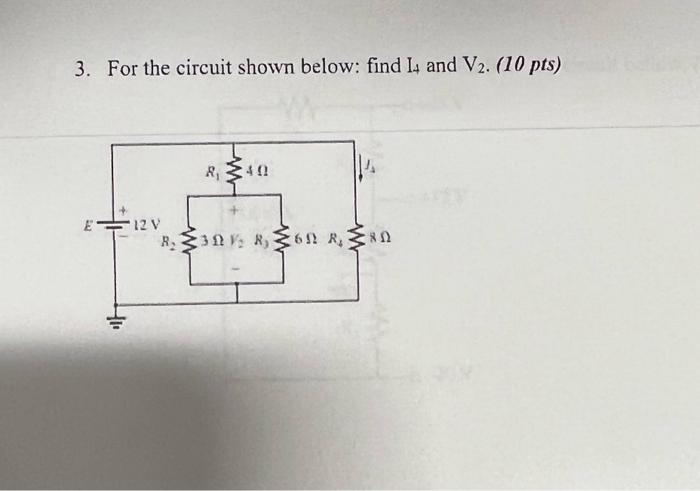 Solved 3 For The Circuit Shown Below Find I4 And V2 10