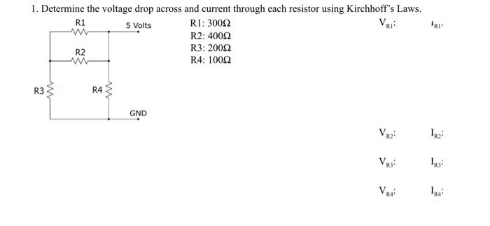 Solved 1. Determine the voltage drop across and current | Chegg.com