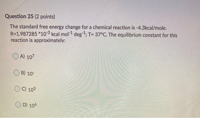 Solved Question 25 (2 Points) The Standard Free Energy | Chegg.com