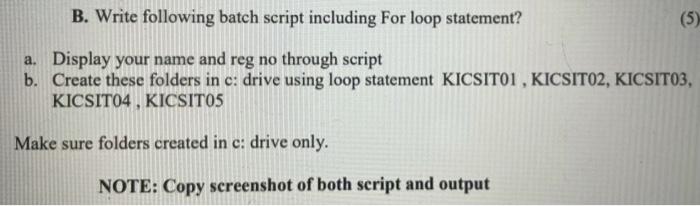 Solved B. Write following batch script including For loop | Chegg.com