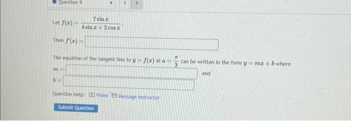 Solved Question 9 Let F(x)=4sinx+2cosx7sinx. Then F′(x) The | Chegg.com