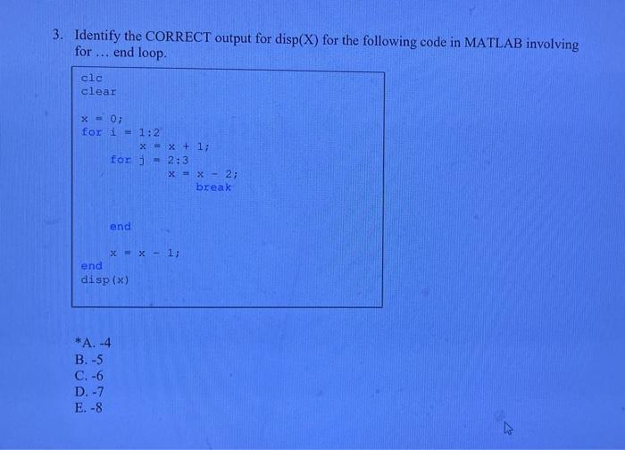 Solved 3. Identify the CORRECT output for disp(X) for the | Chegg.com