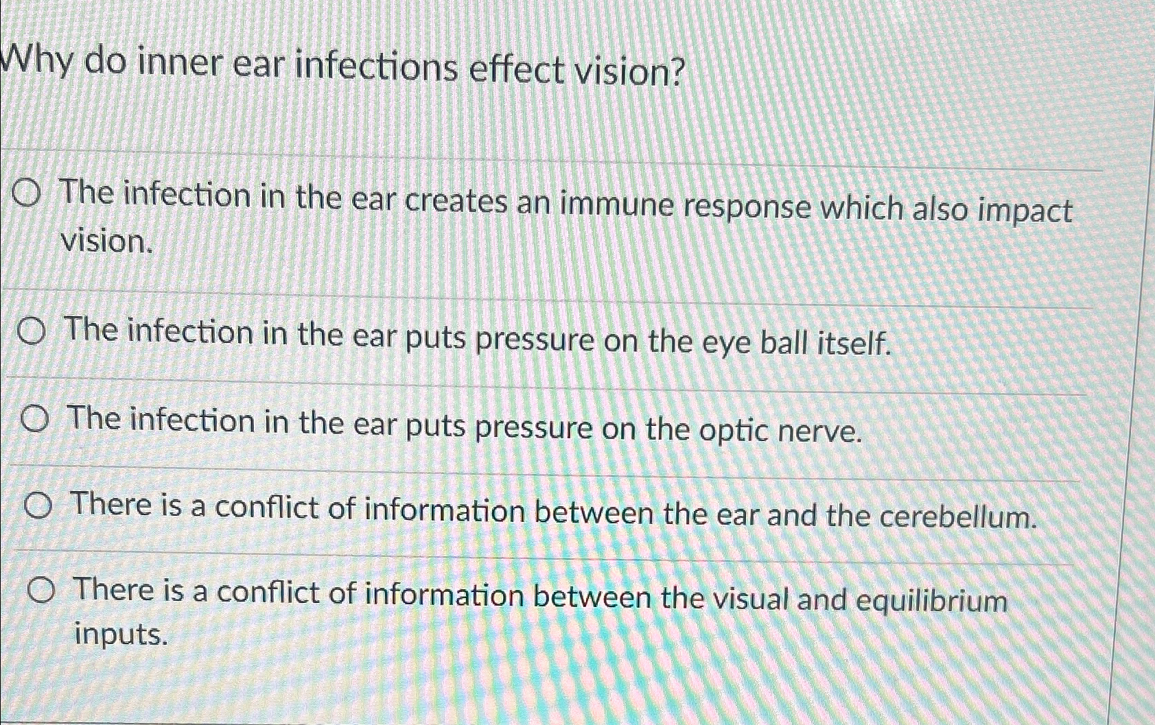 Solved Why do inner ear infections effect vision?The | Chegg.com