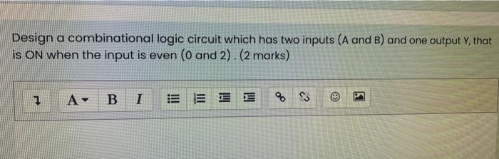Solved Design a combinational logic circuit which has two | Chegg.com
