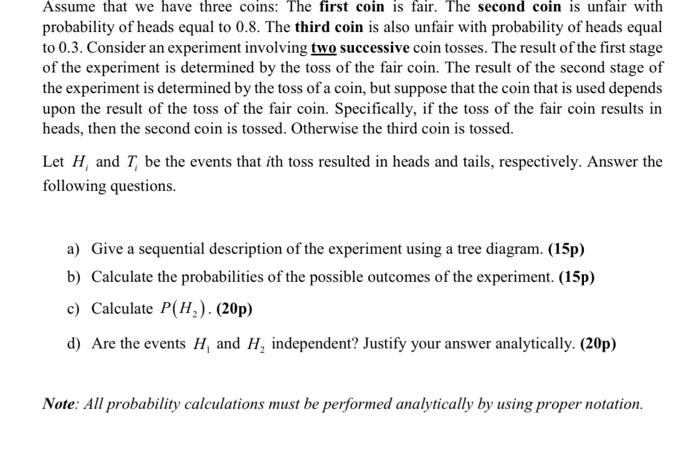 Solved Assume that we have three coins: The first coin is | Chegg.com