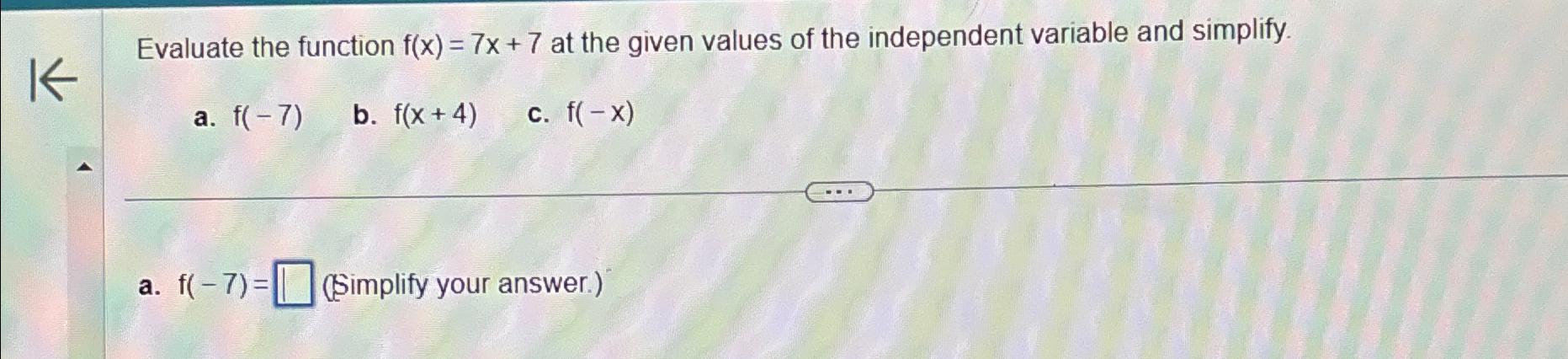 Solved Evaluate the function f(x)=7x+7 ﻿at the given values | Chegg.com