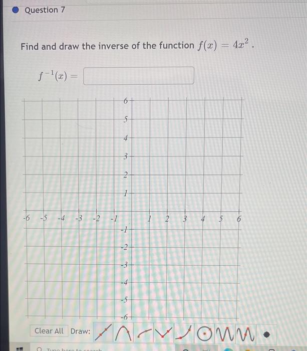 Solved Question 7 Find And Draw The Inverse Of The Function | Chegg.com