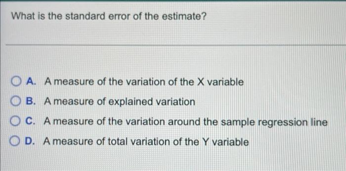 Solved What is the standard error of the estimate? O A. A | Chegg.com