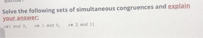 Solved Solve The Following Sets Of Simultaneous Congruences 0161