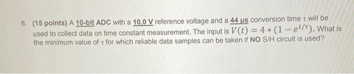 Solved 6. (15 Points) A 10 -bit ADC With A 10,0 V Reference | Chegg.com ...