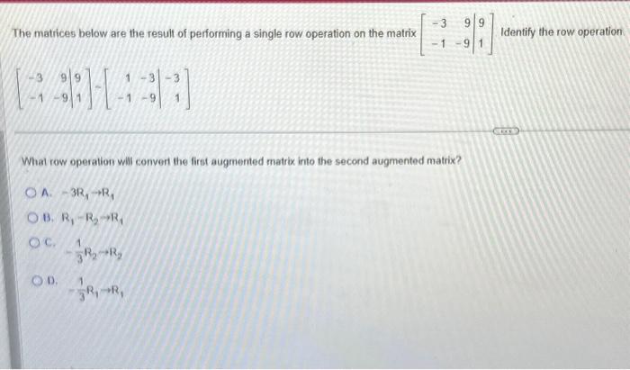 Solved The matrices below are the result of performing a Chegg