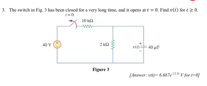 Solved 3. The switch in Fig. 3 has been closed for a very | Chegg.com