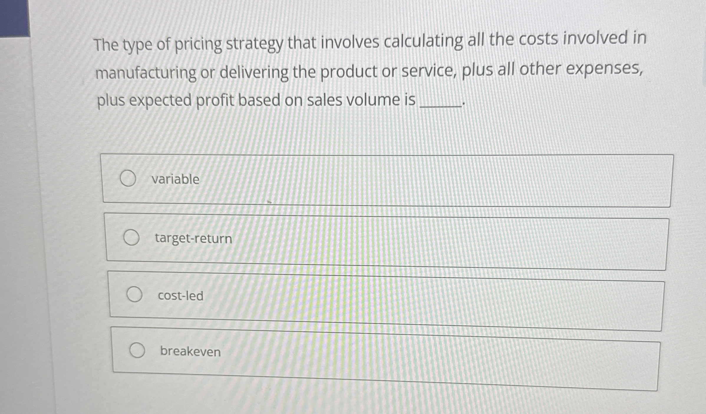 Solved The type of pricing strategy that involves