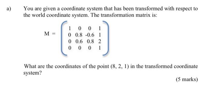 Solved a) You are given a coordinate system that has been | Chegg.com