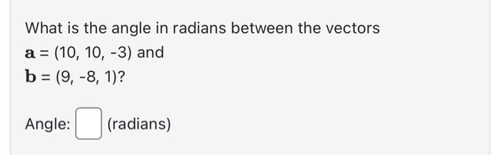 Solved Find A⋅b If ∣a∣=1,∣b∣=7, And The Angle Between A And | Chegg.com