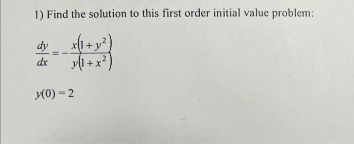 Solved 1) Find the solution to this first order initial | Chegg.com
