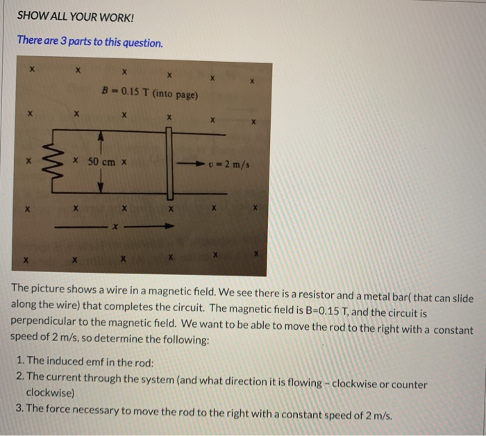 Solved SHOW ALL YOUR WORK! There are 3 parts to this | Chegg.com