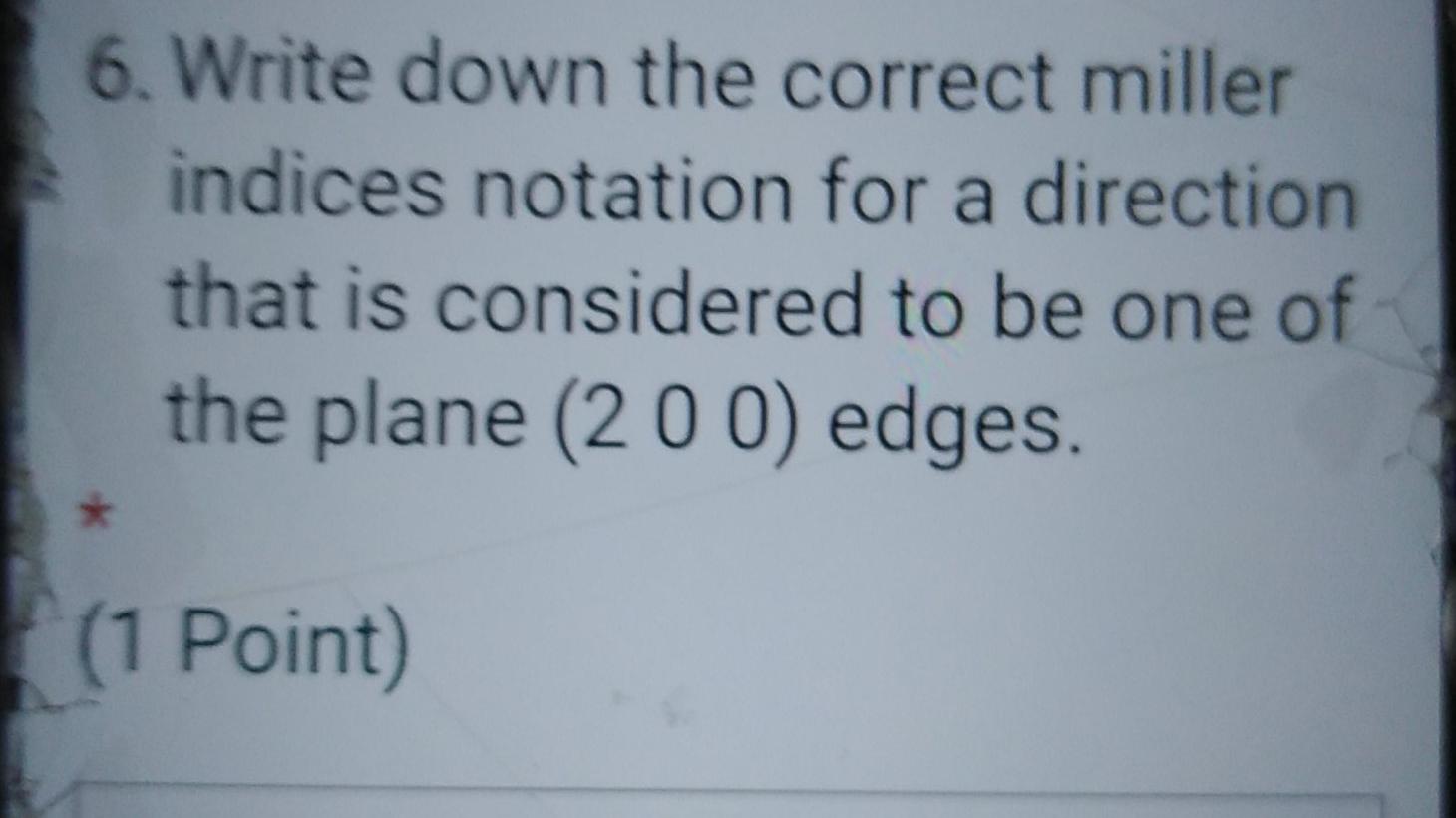 Solved 6. Write down the correct miller indices notation for | Chegg.com