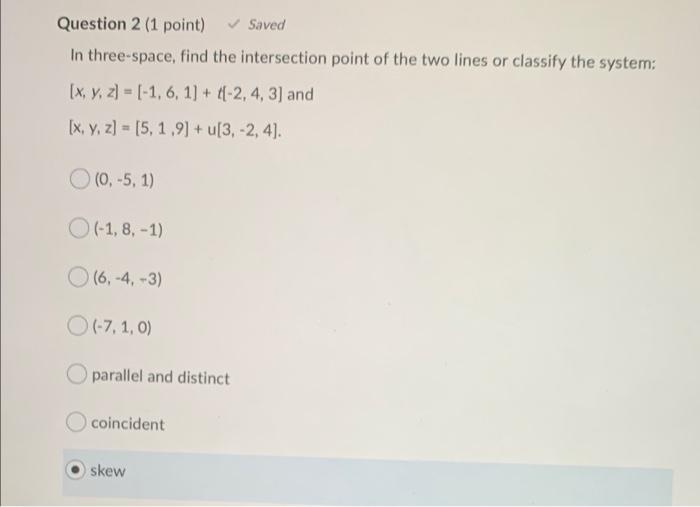 Solved Question 5 (1 Point) In Three-space, Find The | Chegg.com