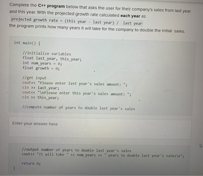 Solved Complete the C++ program below that asks the user for | Chegg.com