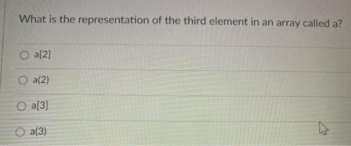 Solved What is the representation of the third element in an | Chegg.com