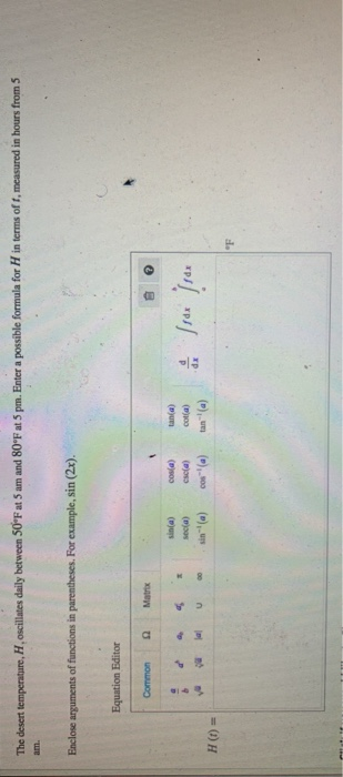 Solved The Desert Temperature, H. Oscillates Daily Between | Chegg.com