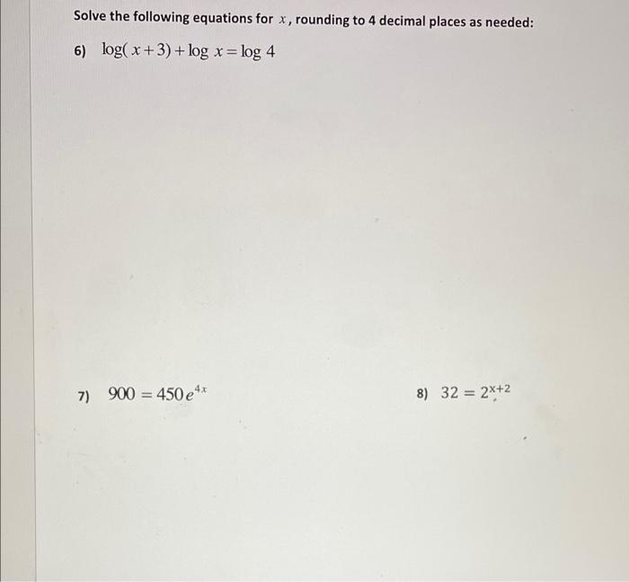 Solved Solve the following equations for x, rounding to 4 | Chegg.com