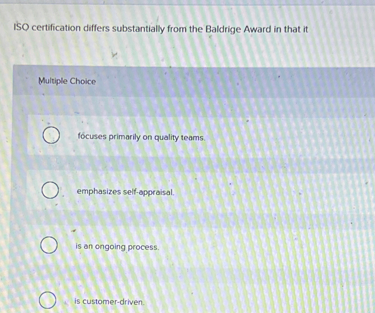 Solved ISO certification differs substantially from the | Chegg.com