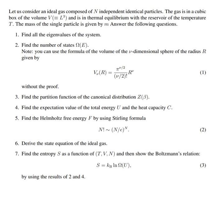 Solved Let Us Consider An Ideal Gas Composed Of Independe Chegg Com