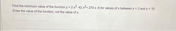 Solved Find the minimum value of the function | Chegg.com