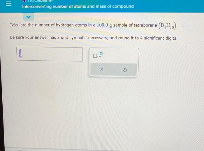 Solved Calculate The Number Of Hydrogen Atoms In A 100.0 G | Chegg.com