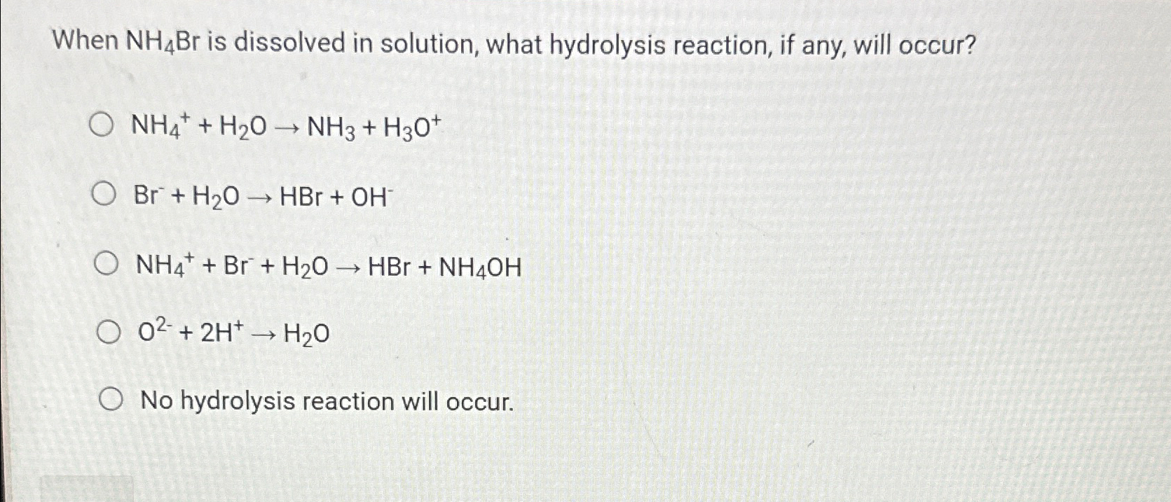 When NH4Br ﻿is dissolved in solution, what hydrolysis | Chegg.com