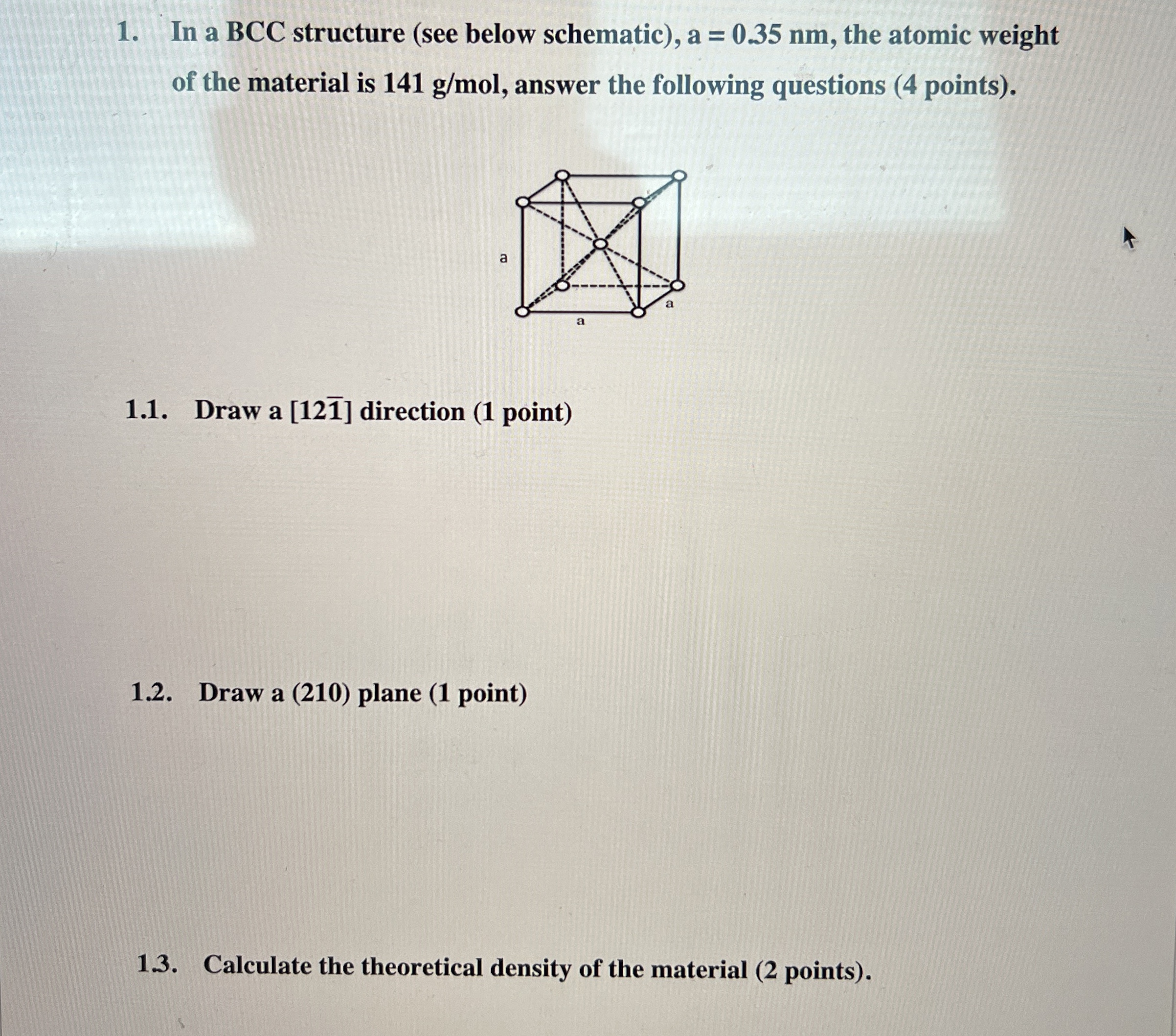 Solved In a BCC structure (see below schematic), a=0.35nm, | Chegg.com