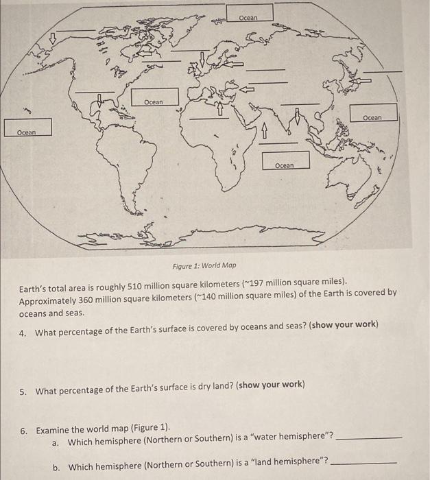 Figure 1: World Map
Earths total area is roughly 510 million square kilometers ( 197 million square miles). Approximately 36