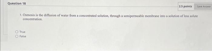 Solved 1. Osmosis is the diffusion of water from a | Chegg.com