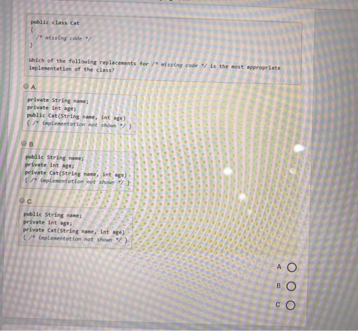 Solved public class Cat { I missing code which of the | Chegg.com