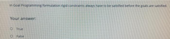 Solved In Goal programming formulation rigid constraints | Chegg.com