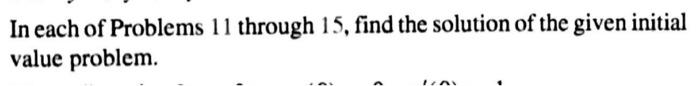 Solved In Each Of Problems 11 Through 15 , Find The Solution | Chegg.com