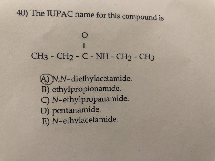 Solved 40 The Iupac Name For This Compound Is O 1i Ch3 C Chegg Com