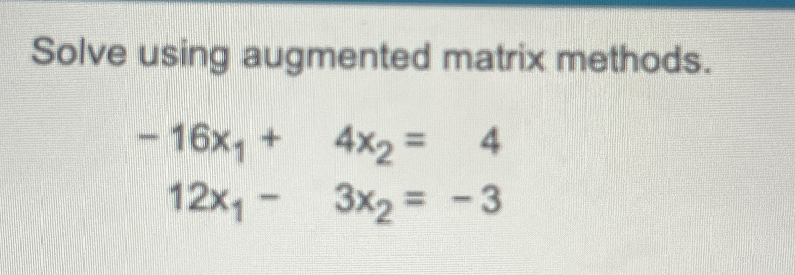 Solved solve using augmented matrix chegg
