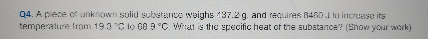 Solved Q4. A piece of unknown solid substance weighs 437.2 | Chegg.com