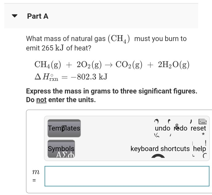 Solved Part A What mass of natural gas (CH_) must you burn | Chegg.com