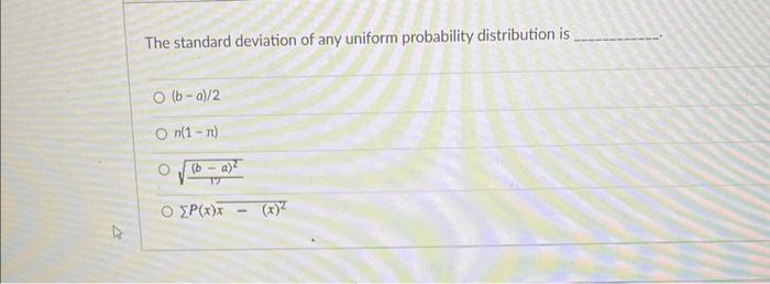 Solved The standard deviation of any uniform probability | Chegg.com