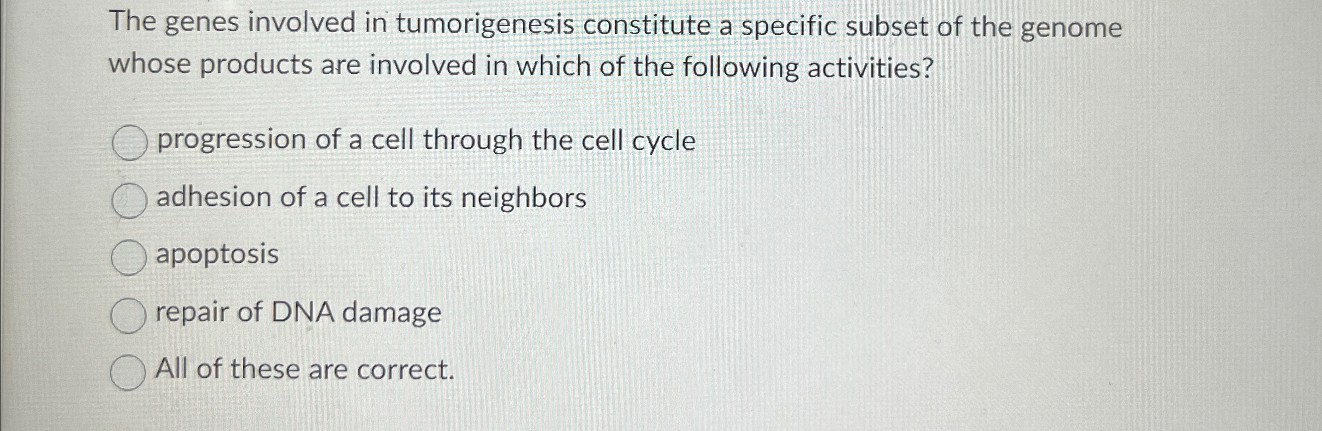 Solved The genes involved in tumorigenesis constitute a | Chegg.com