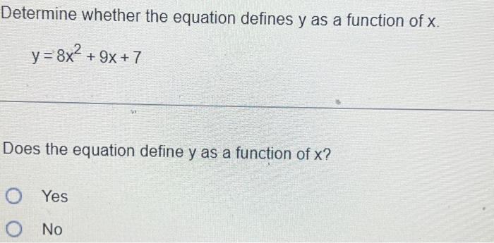 Solved Determine whether the equation defines y as a | Chegg.com