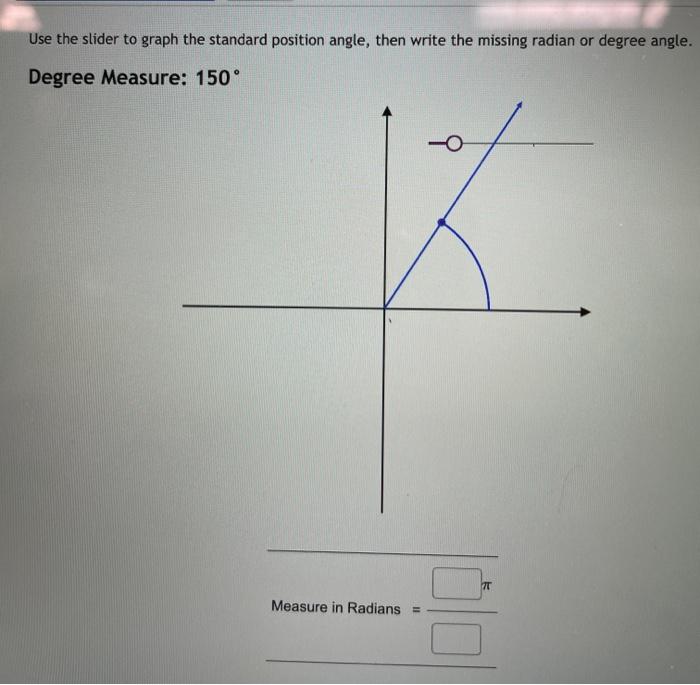 Solved Use the slider to graph the standard position angle, | Chegg.com