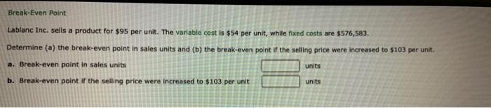 Solved Break-Even Point Lablanc Inc. Sells A Product For $95 | Chegg.com