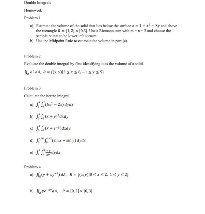 Solved Double Integrals Homework Problem 1 a) Estimate the | Chegg.com