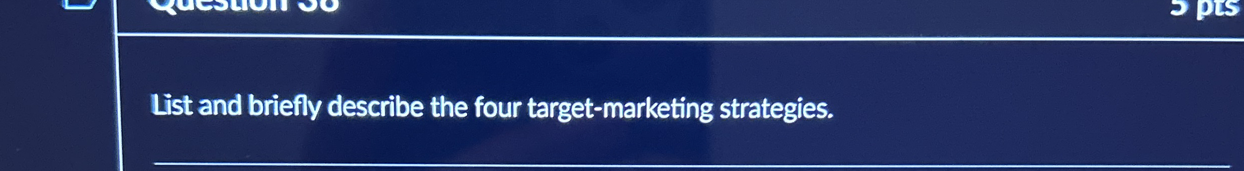 Solved List and briefly describe the four target-marketing | Chegg.com