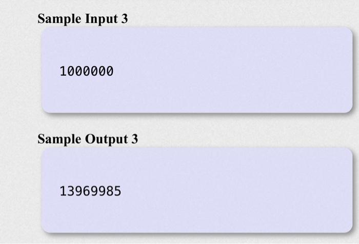 Solved Problem Statement Given is a positive integer N. How | Chegg.com